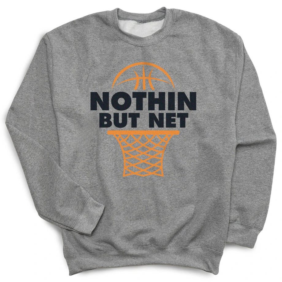 Basketball Crewneck Sweatshirt - Nothing But Net 1 Basketball Crewneck Sweatshirt - Nothing But Net