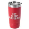 Baseball 20 Oz. Double Insulated Tumbler - Eat Sleep Baseball