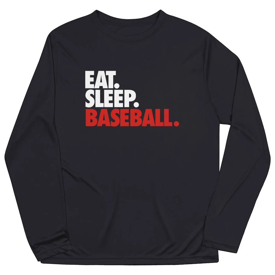 Baseball Long Sleeve Performance Tee - Eat. Sleep. Baseball. 1 Baseball Long Sleeve Performance Tee - Eat. Sleep. Baseball.