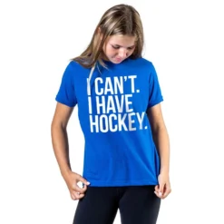Hockey Short Sleeve T-Shirt - I Can't. I Have Hockey -Sport Play Mode hk 04992 ROYAL GIRLS