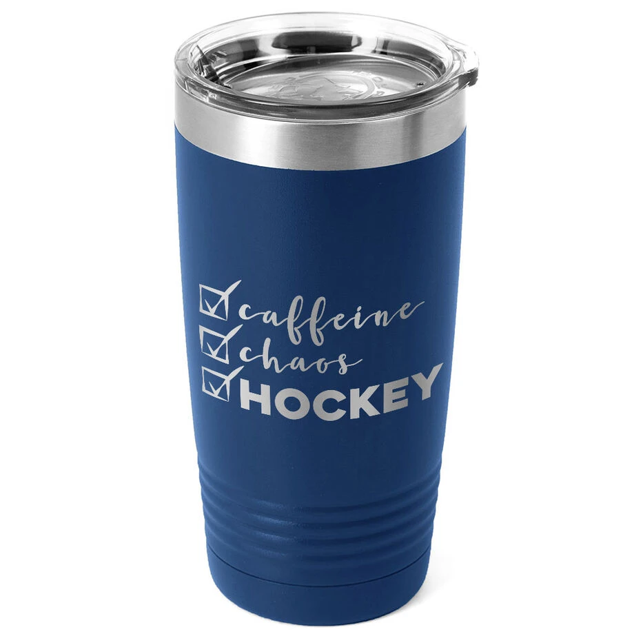Hockey 20oz. Double Insulated Tumbler - Caffeine, Chaos And Hockey 1 Hockey 20oz. Double Insulated Tumbler - Caffeine, Chaos And Hockey