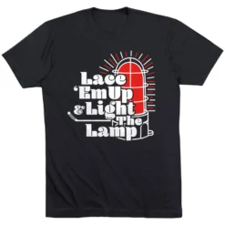 Hockey Short Sleeve T-Shirt - Lace 'Em Up And Light The Lamp