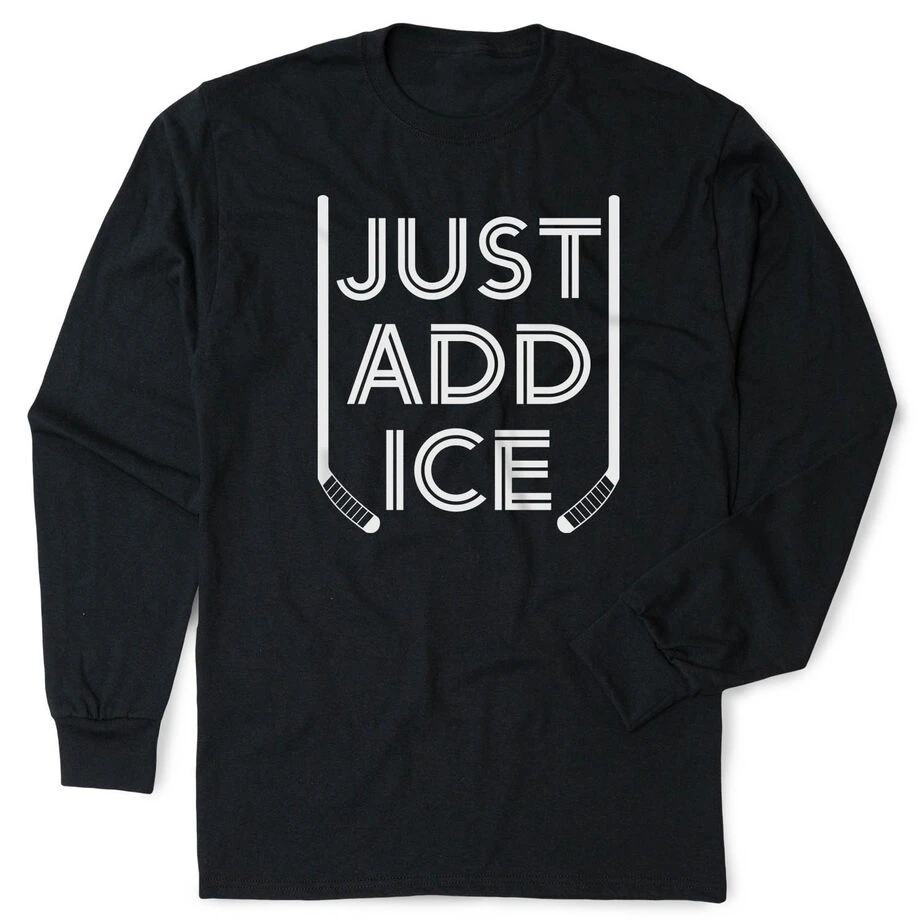 Hockey Tshirt Long Sleeve - Just Add Ice 1 Hockey Tshirt Long Sleeve - Just Add Ice