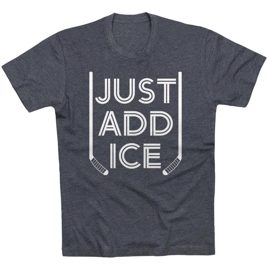 Hockey T-Shirt Short Sleeve - Just Add Ice 1 Hockey T-Shirt Short Sleeve - Just Add Ice