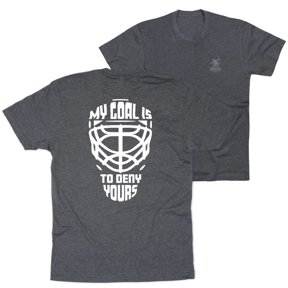Hockey Short Sleeve T-Shirt - My Goal Is To Deny Yours Goalie Mask (Back Design) 1 Hockey Short Sleeve T-Shirt - My Goal Is To Deny Yours Goalie Mask (Back Design)