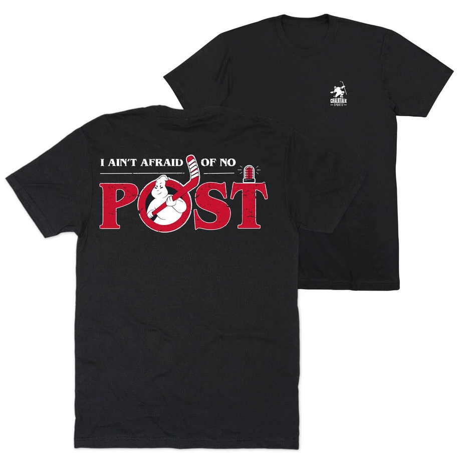 Hockey Short Sleeve T-Shirt - Ain't Afraid Of No Post (Back Design) 1 Hockey Short Sleeve T-Shirt - Ain't Afraid Of No Post (Back Design)