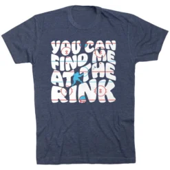 Hockey T-Shirt Short Sleeve - You Can Find Me At The Rink