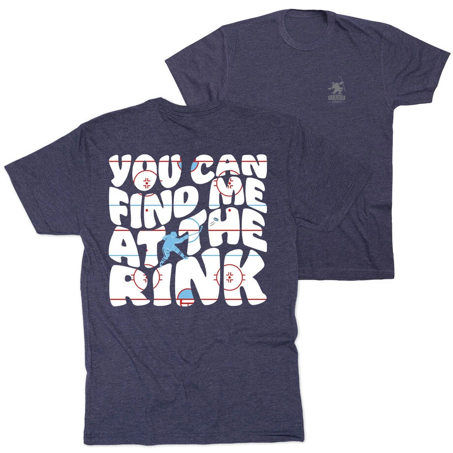 Hockey T-Shirt Short Sleeve - You Can Find Me At The Rink (Back Design) 1 Hockey T-Shirt Short Sleeve - You Can Find Me At The Rink (Back Design)