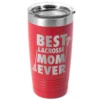 Guys Lacrosse 20 Oz. Double Insulated Tumbler - Best Mom Ever