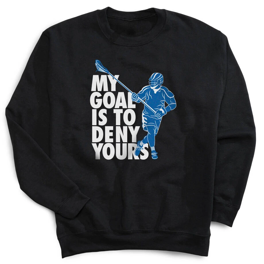 Guys Lacrosse Crewneck Sweatshirt - My Goal Is To Deny Yours Defenseman 1 Guys Lacrosse Crewneck Sweatshirt - My Goal Is To Deny Yours Defenseman