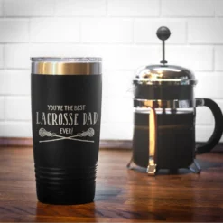 Girls Lacrosse 20oz. Double Insulated Tumbler - You're The Best Dad Ever -Sport Play Mode lx 11225 BLACK COFFEE
