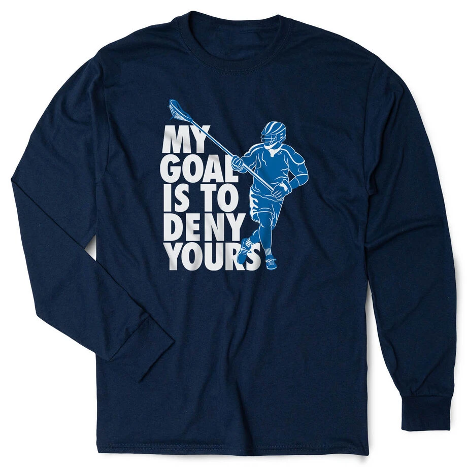Guys Lacrosse Tshirt Long Sleeve - My Goal Is To Deny Yours Defenseman 1 Guys Lacrosse Tshirt Long Sleeve - My Goal Is To Deny Yours Defenseman