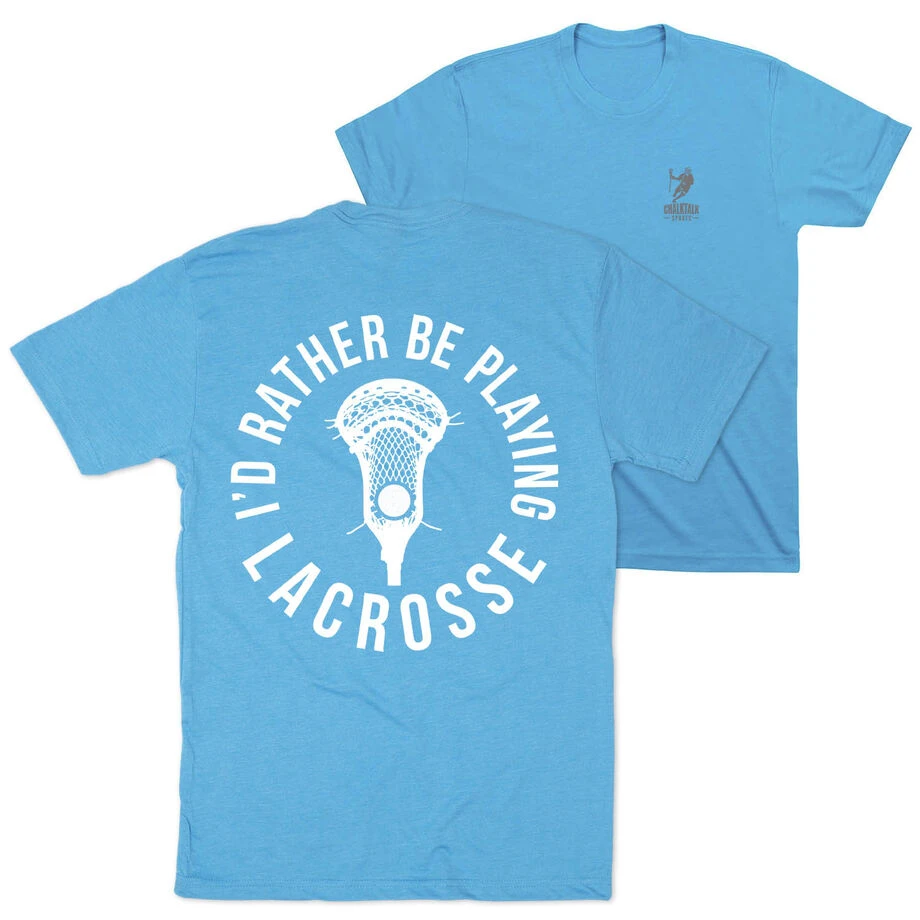 Guys Lacrosse Short Sleeve T-Shirt - I'd Rather Be Playing Lacrosse (Back Design) 1 Guys Lacrosse Short Sleeve T-Shirt - I'd Rather Be Playing Lacrosse (Back Design)