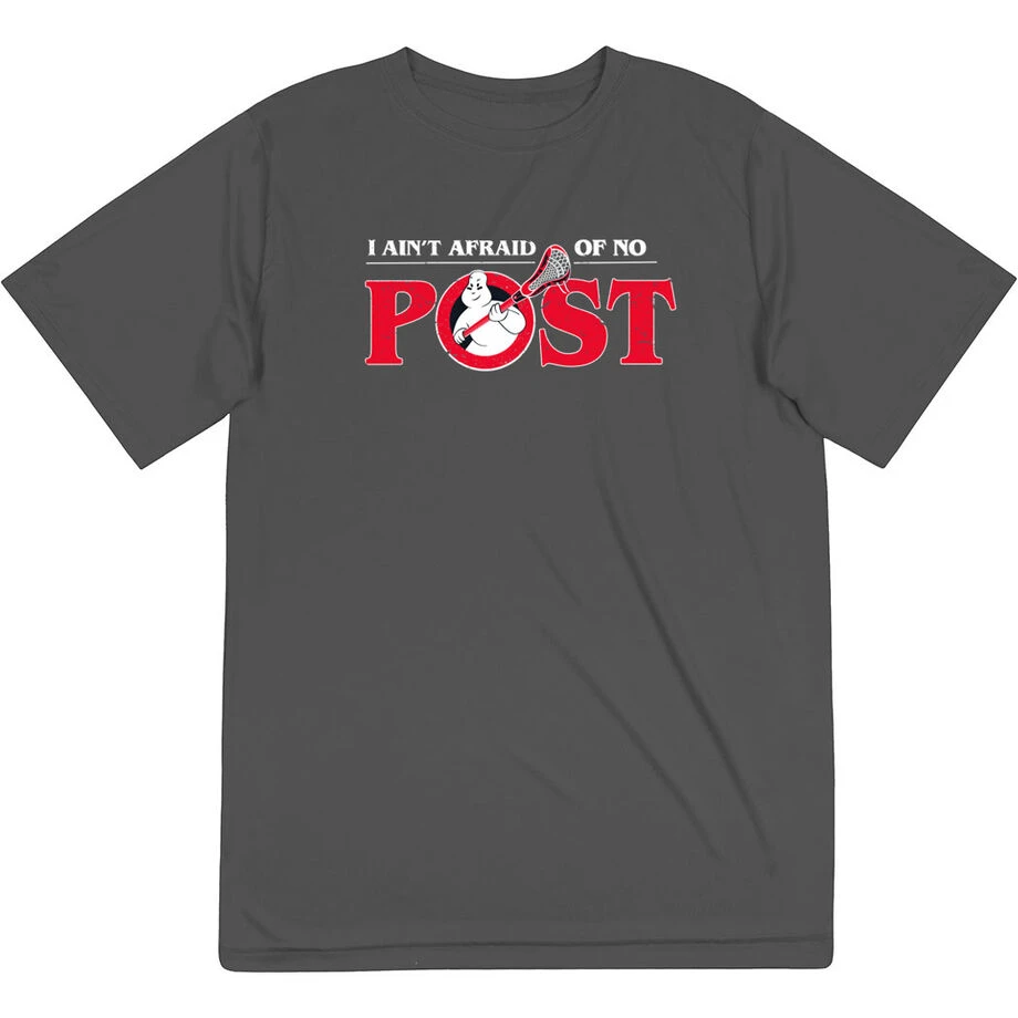 Guys Lacrosse Short Sleeve Performance Tee - Ain't Afraid Of No Post 1 Guys Lacrosse Short Sleeve Performance Tee - Ain't Afraid Of No Post