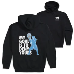 Girls Lacrosse Hooded Sweatshirt - My Goal Is To Deny Yours (Back Design)