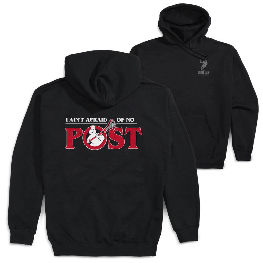 Guys Lacrosse Hooded Sweatshirt - Ain't Afraid Of No Post (Back Design) 1 Guys Lacrosse Hooded Sweatshirt - Ain't Afraid Of No Post (Back Design)