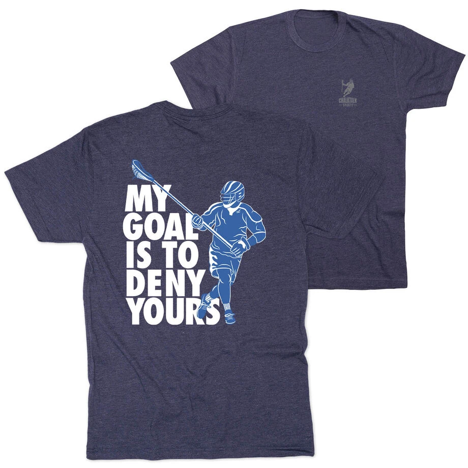 Guys Lacrosse Short Sleeve T-Shirt - My Goal Is To Deny Yours Defenseman (Back Design) 1 Guys Lacrosse Short Sleeve T-Shirt - My Goal Is To Deny Yours Defenseman (Back Design)