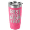 Soccer 20 Oz. Double Insulated Tumbler - Best Mom Ever