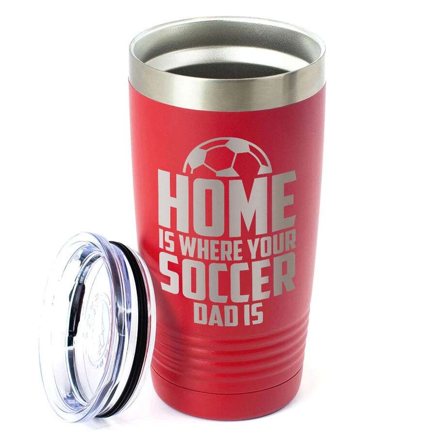 Soccer 20oz. Double Insulated Tumbler - Home Is Where Your Soccer Dad Is 2 Soccer 20oz. Double Insulated Tumbler - Home Is Where Your Soccer Dad Is - Image 2