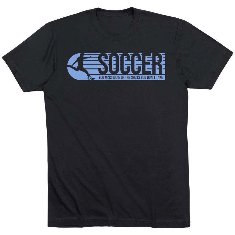 Soccer Short Sleeve T-Shirt - 100% Of The Shots 1 Soccer Short Sleeve T-Shirt - 100% Of The Shots