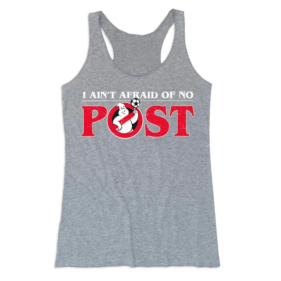 Soccer Women's Everyday Tank Top - Ain't Afraid Of No Post 1 Soccer Women's Everyday Tank Top - Ain't Afraid Of No Post